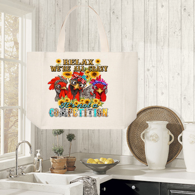 Tote Bag: RELAX WE ARE ALL CRAZY IT&#39;S NOT A COMPETITION
