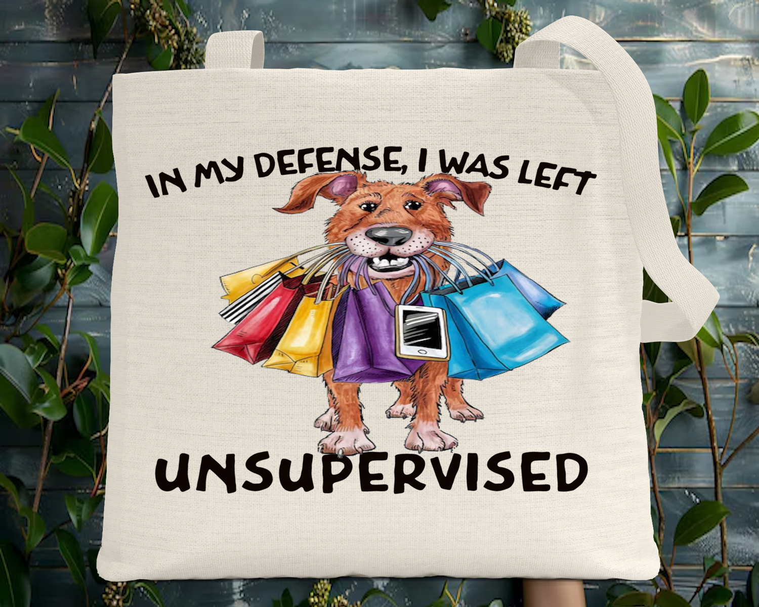 Tote Bag: IN MY DEFENSE I WAS LEFT UNSUPERVISED WITH DOG