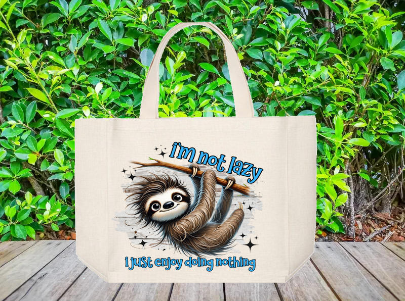Tote Bag: I&#39;M NOT LAZY I JUST ENJOY DOING NOTHING