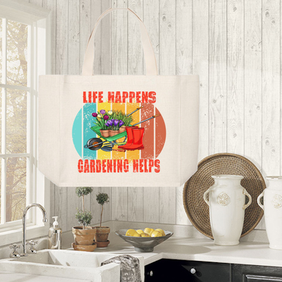 Tote Bag: LIFE HAPPENS GARDENING HELPS