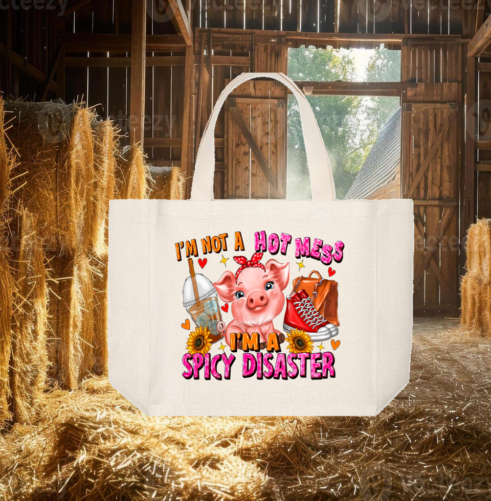 Tote Bag: I&#39;M NOT A HOT MESS I&#39;M A SPICY DISASTER