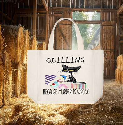 Crafting Tote Bag:  QUILLING BECAUSE MURDER IS WRONG