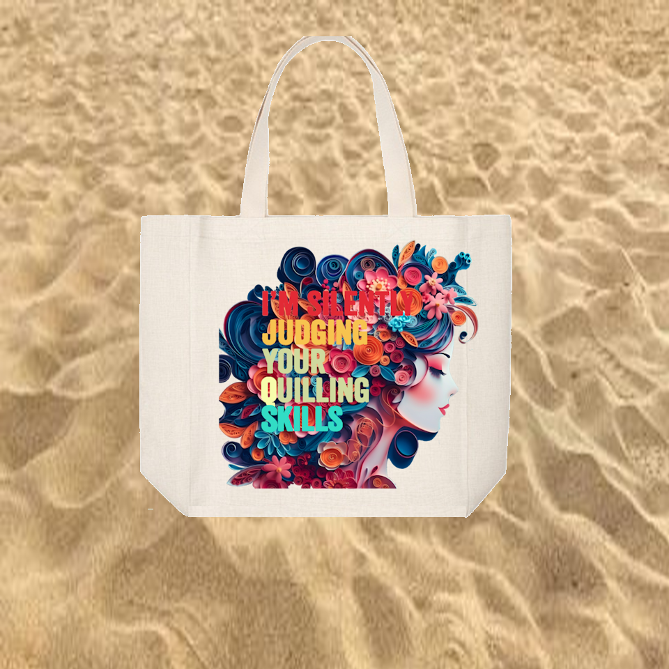 Crafting Tote Bag:  I&#39;M SILENTLY JUDGING YOUR QUILLING SKILLS