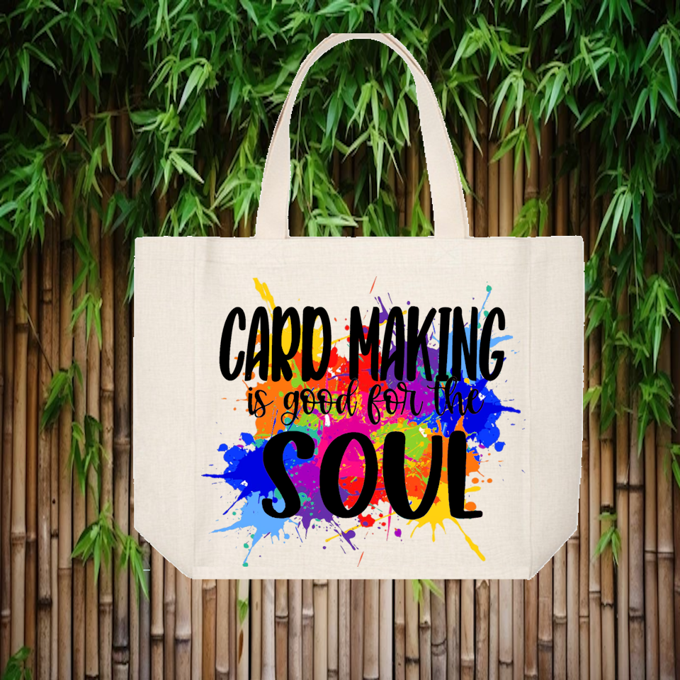 Crafting Tote Bag:  CARD MAKING IS GOOD FOR THE SOUL