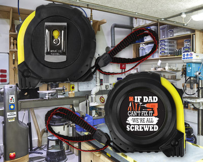 Tape Measure: IF DAD CAN&#39;T FIX IT WE&#39;RE ALL SCREWED