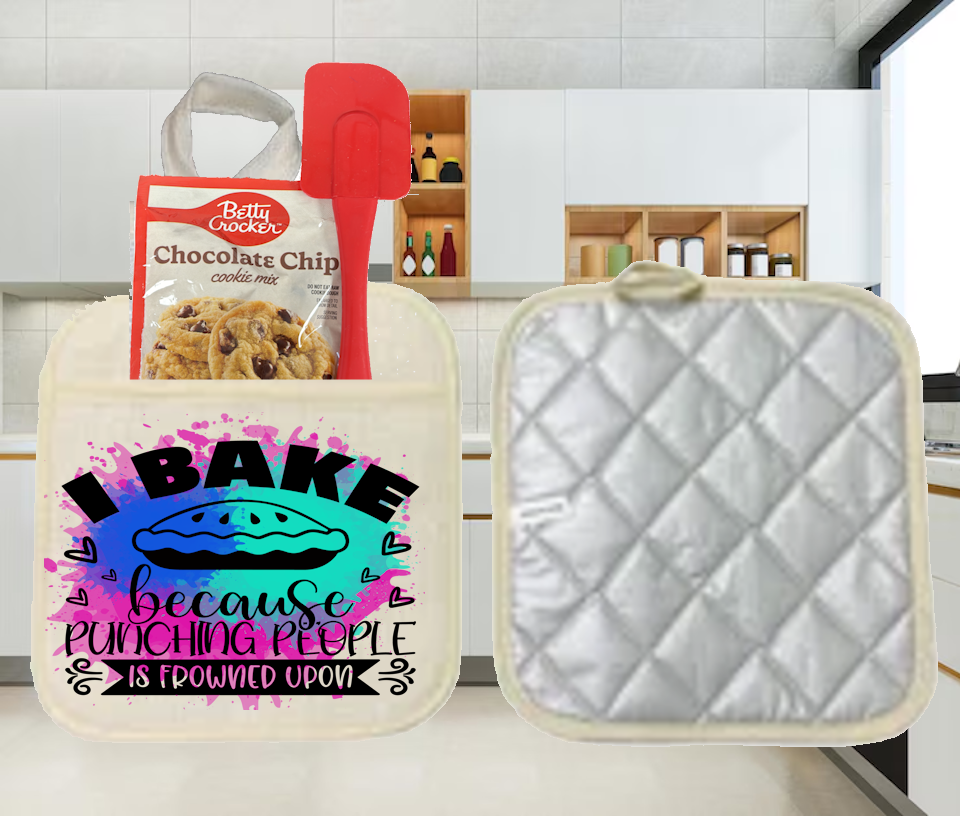 Potholders: I BAKE BECAUSE PUNCHING PEOPLE IS FROWNED UPON