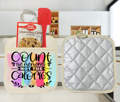 Potholders: COUNT THE MEMORIES NOT THE CALORIES