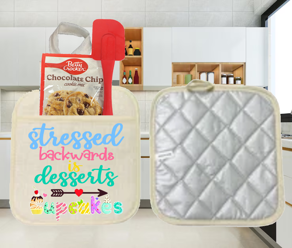 Potholders: STRESSED BACKWARDS IS DESSERTS CUPCAKES