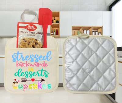 Potholders: STRESSED BACKWARDS IS DESSERTS CUPCAKES