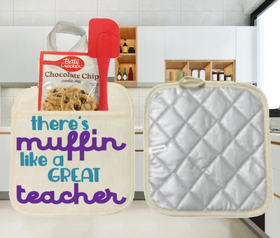 Potholders: THERE&#39;S MUFFIN LIKE A GREAT TEACHER