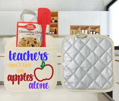 Potholders: TEACHERS CAN&#39;T LIVE ON APPLES ALONE