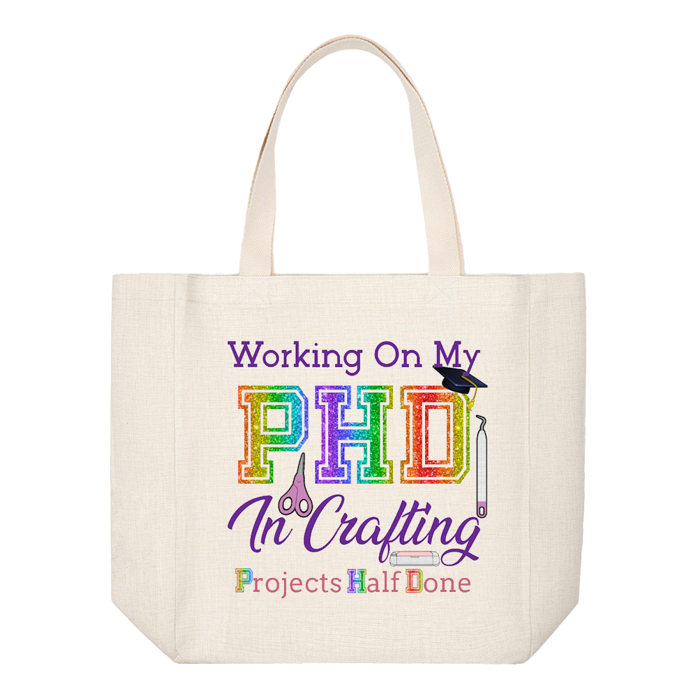 Crafting Tote Bag: WORKING ON MY PHD IN CRAFTING...PROJECTS HALF DONE