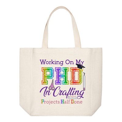 Crafting Tote Bag: WORKING ON MY PHD IN CRAFTING...PROJECTS HALF DONE