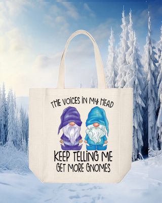 Tote Bag: THE VOICES IN MY HEAD KEEP TELLING ME GET MORE GNOMES
