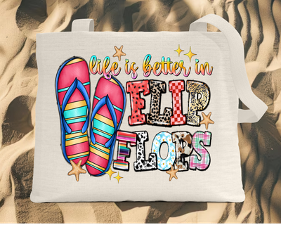 Tote Bag: LIFE IS BETTER IN FLIP FLOPS