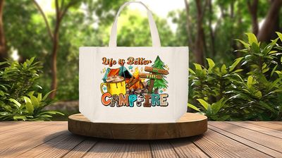 Tote Bag: LIFE IS BETTER BY THE CAMPFIRE