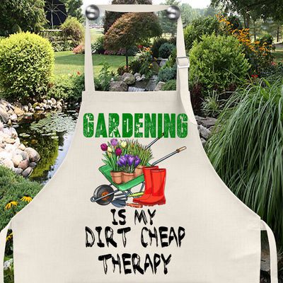 Apron: GARDENING IS MY DIRT CHEAP THERAPY