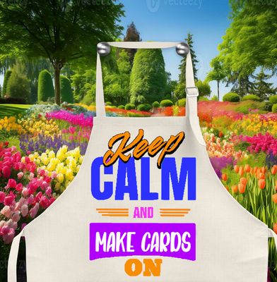Crafting Apron: KEEP CALM AND MAKE CARDS ON