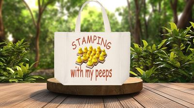 Crafting Tote Bag:  STAMPING WITH MY PEEPS