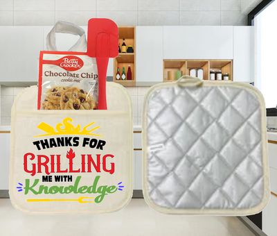 Potholders: THANKS FOR GRILLING ME WITH KNOWLEDGE