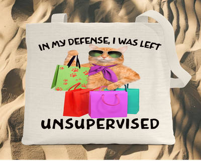 Tote Bag: IN MY DEFENSE I WAS LEFT UNSUPERVISED WITH CAT