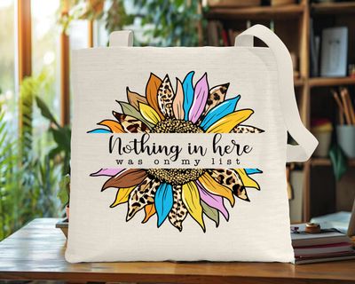Tote Bag: NOTHING IN HERE WAS ON MY LIST