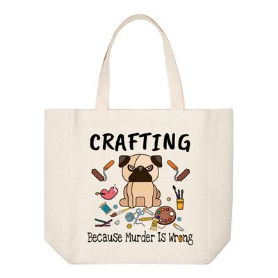 Crafting Tote Bag:  CRAFTING BECAUSE MURDER IS WRONG DOG