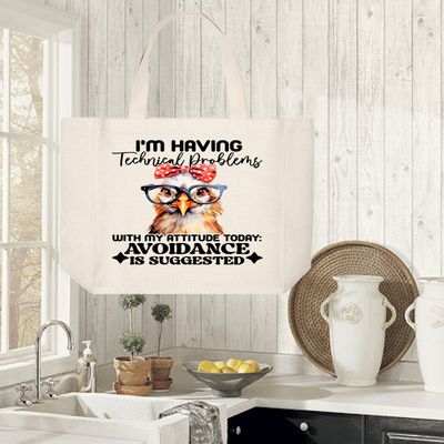 Tote Bag: I AM HAVING TECHNICAL PROBLEMS WITH MY ATTITUDE TODAY AVOIDANCE IS SUGGESTED