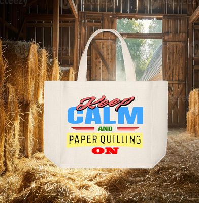 Crafting Tote Bag:  KEEP CALM AND PAPER QUILLING ON