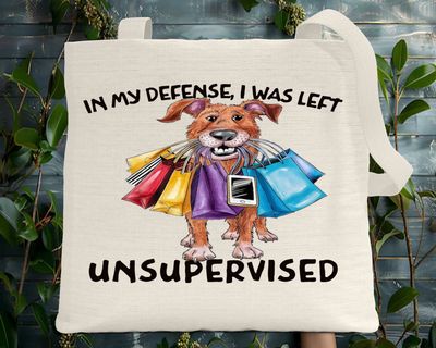Tote Bag: IN MY DEFENSE I WAS LEFT UNSUPERVISED WITH DOG