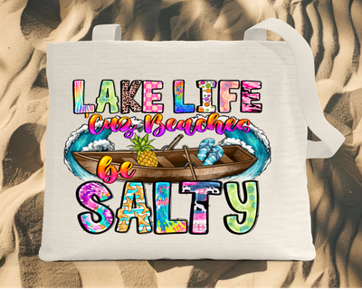 Tote Bag: LAKE LIFE CUZ BEACH LIFE BE SALTY