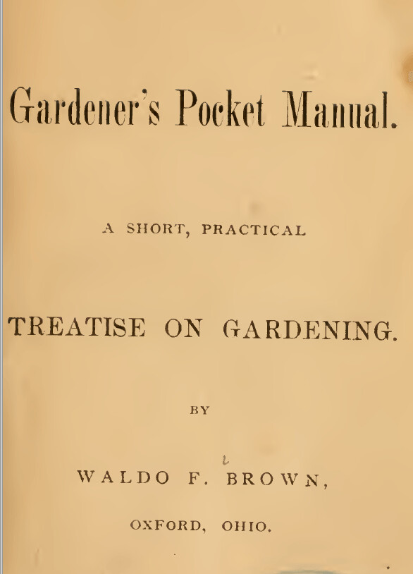 $2 Download. Gardner's Pocket Manual: Treatise on Gardening. 114p