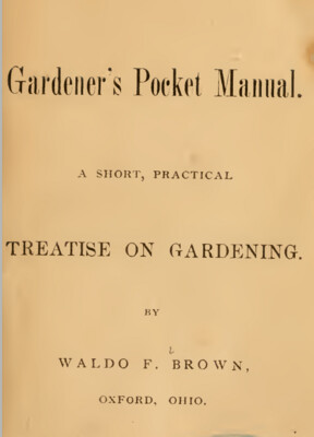$2 Download. Gardner's Pocket Manual: Treatise on Gardening. 114p
