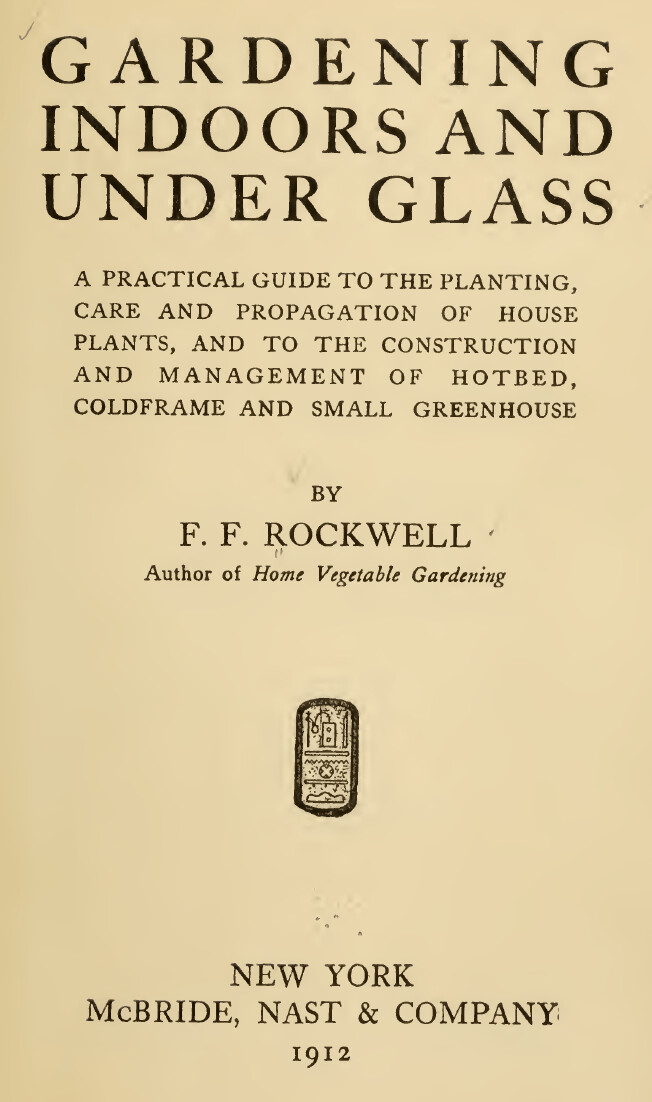 $2 Download. Gardening Indoors and Under Glass. 1912 – 266p