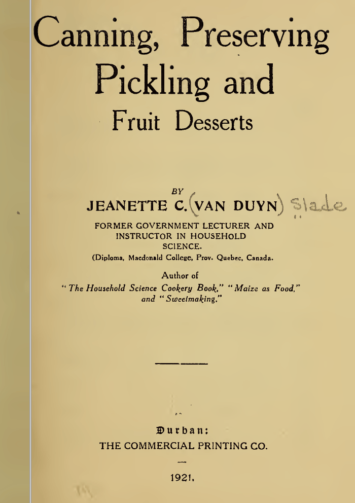 $2 Download. Canning Preserving Pickling. 1921 – 216p