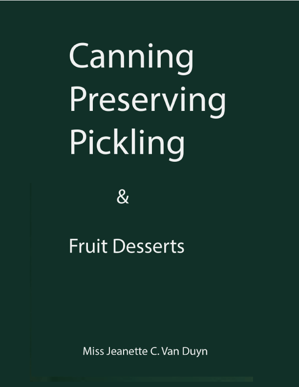 $2 Download. Canning Preserving Pickling. 1921 – 216p