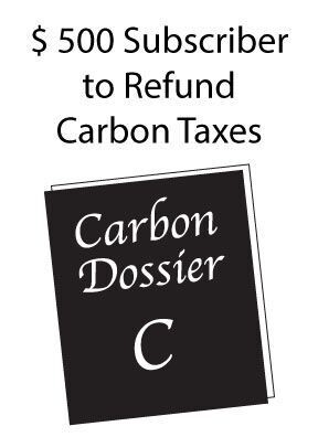 $  500 Supporter of Refund Carbon Taxes