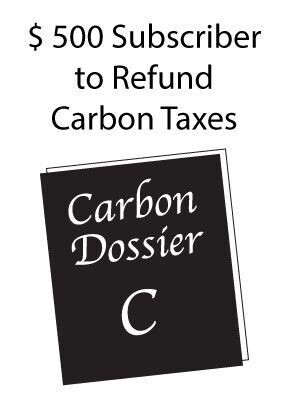 $ 500 Supporter of Refund Carbon Taxes