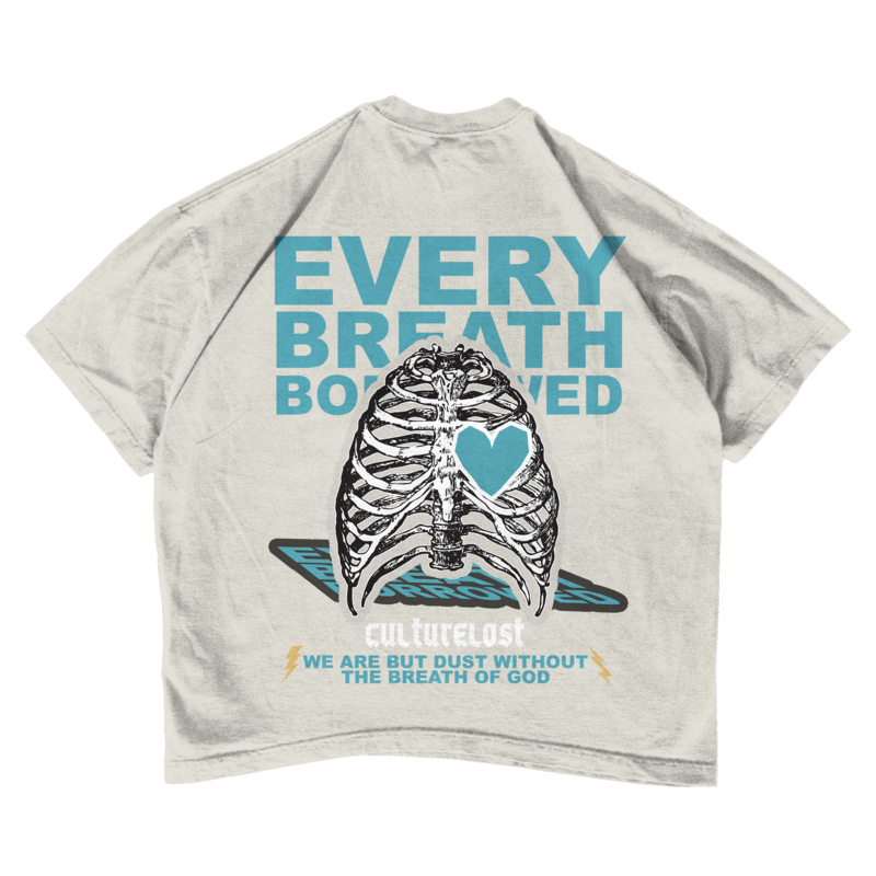 Every Breath Borrowed Tee