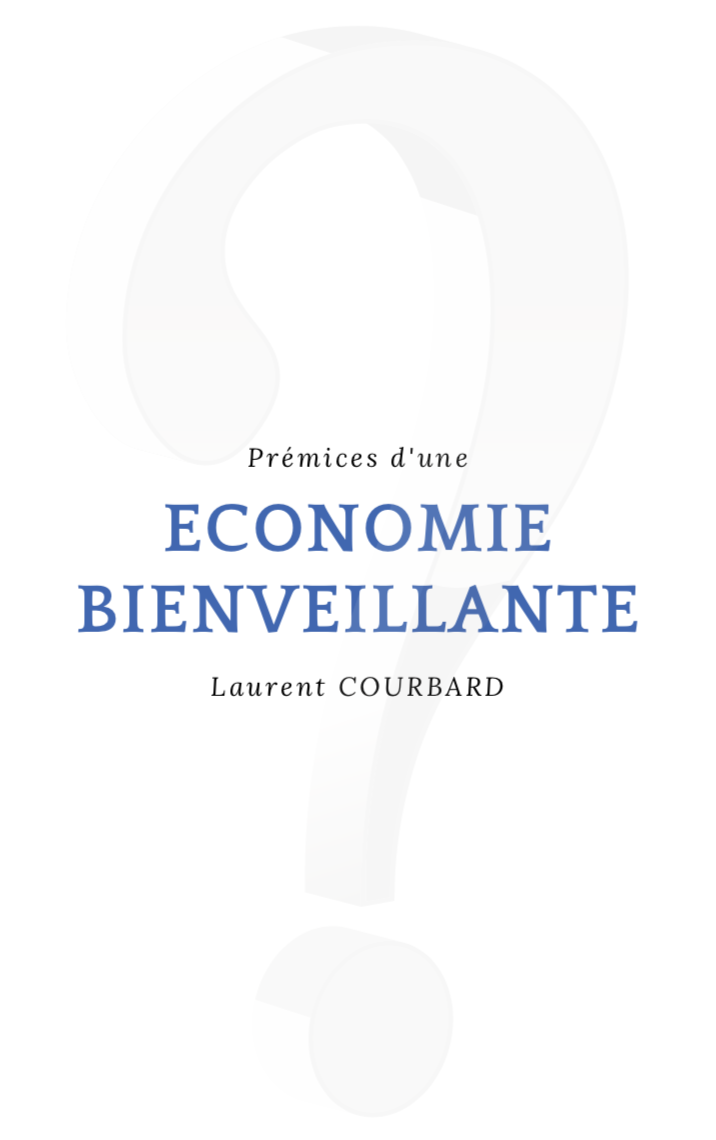 "Prémices d'une ECONOMIE BIENVEILLANTE" (version en français) - édition du 13 avril 2019