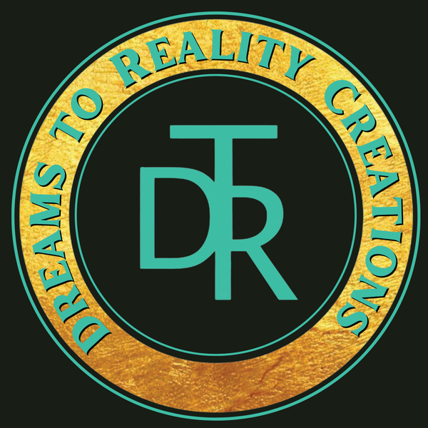 Dreams to Reality Creations LLC