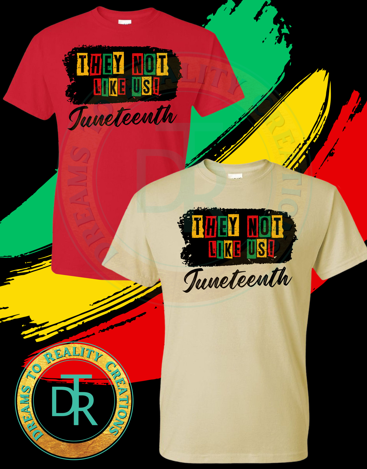 Juneteenth They Not Like Us