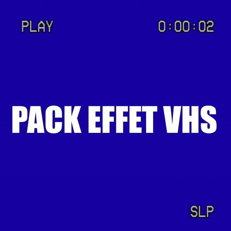 PACK EFFET VHS
