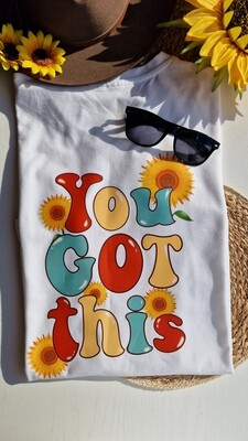You Got This - T-Shirt