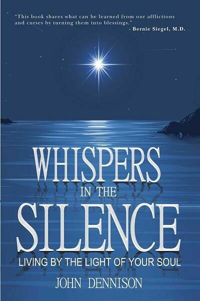 Whispers in the Silence -- Living by the Light of Your Soul