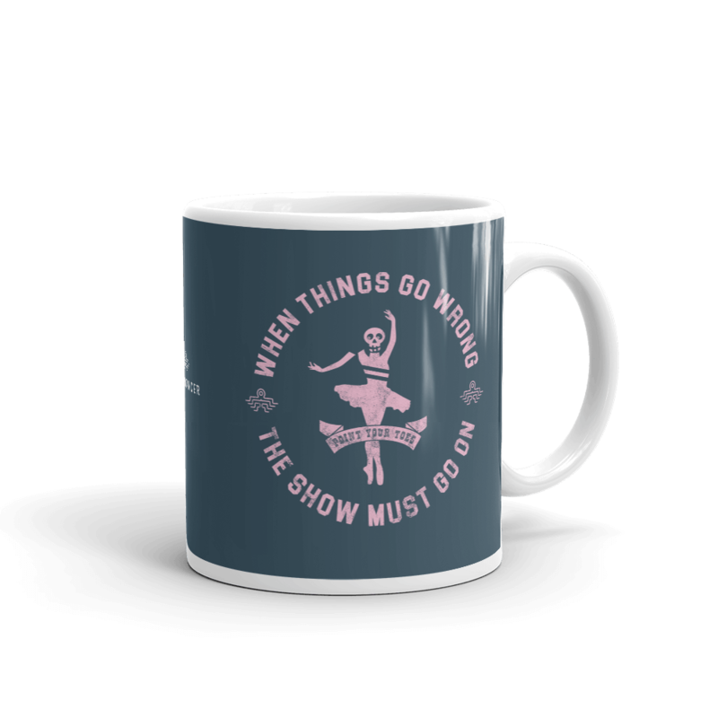 The Show Must Go On Coffee Mug