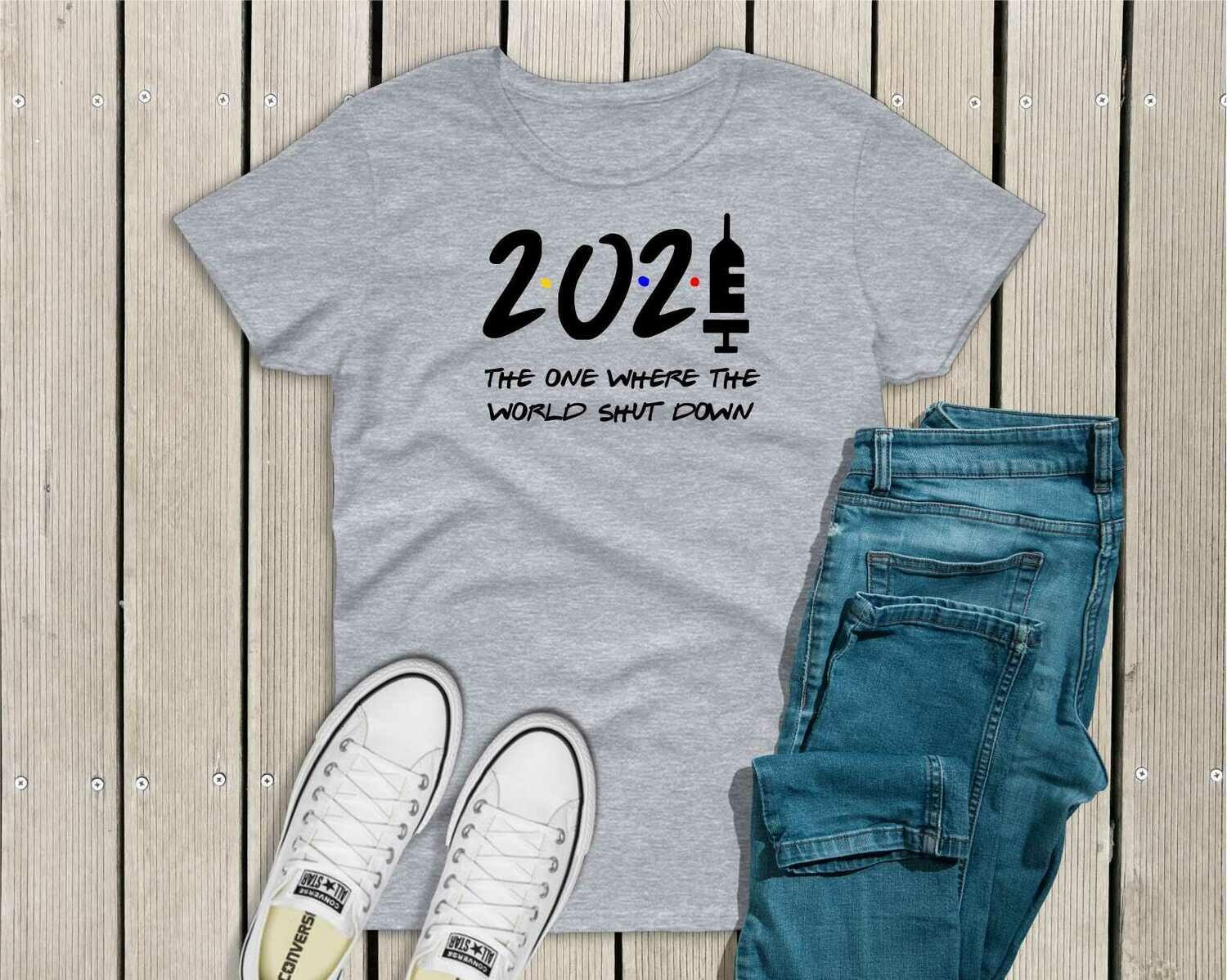 2021 The One Where the World Shut Down T-Shirt