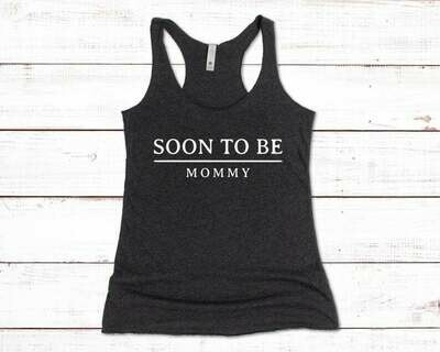 Soon to be Mommy Racerback / T-Shirt