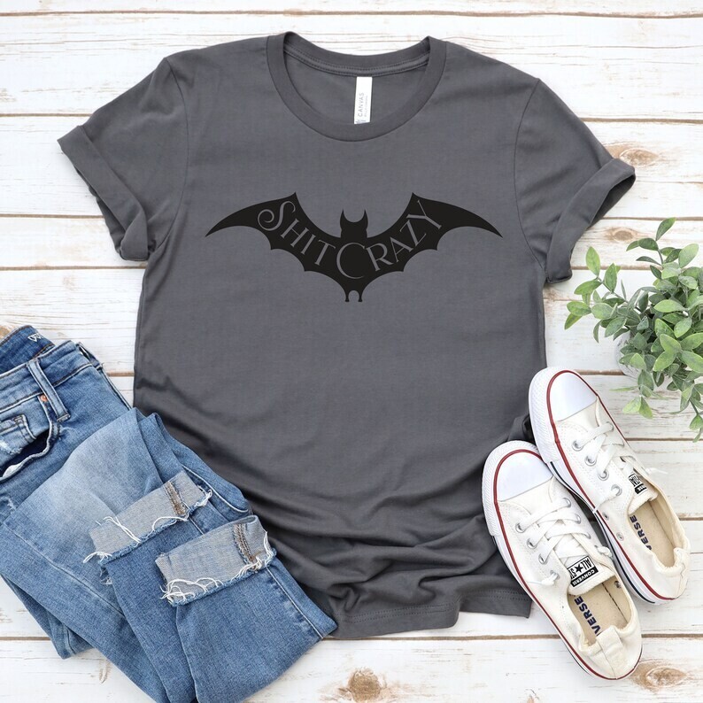 Bat Shit Crazy T-Shirt