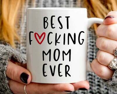Best F#cking Mom Ever Mug